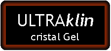 Casella di testo: ULTRAklin
cristal Gel